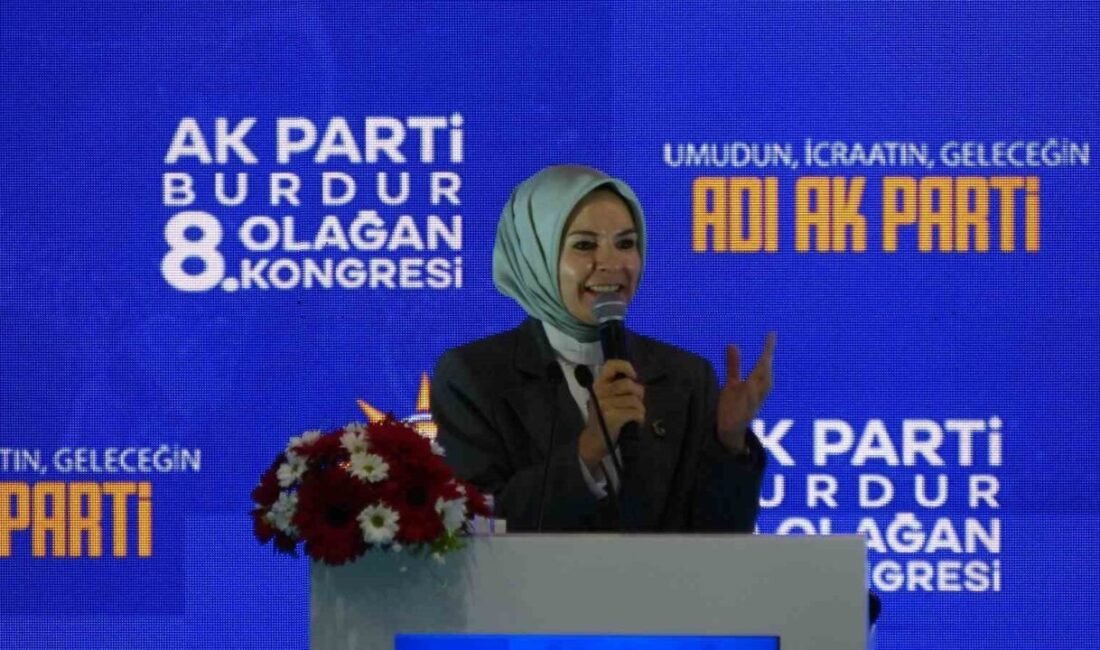 AK Parti Burdur 8. Olağan Kongresi’nde konuşan Aile ve Sosyal