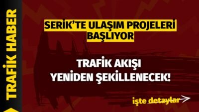 Ulaştırma ve Altyapı Bakanlığı tarafından Serik’te hayata geçirilecek yeni ulaşım