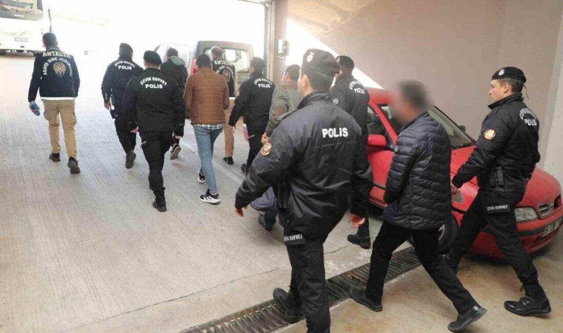 Antalya‘da, haklarında yakalama emri bulunan şahısların yakalanmasına yönelik son bir