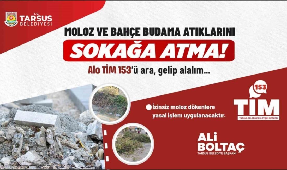 Tarsus Belediyesi, çevre temizliği ve düzenini sağlamak amacıyla ilçe genelinde