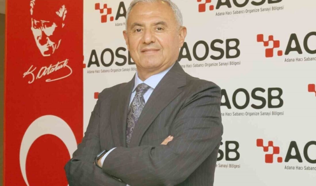 Adana Hacı Sabancı Organize Sanayi Bölgesi (AOSB), Türkiye’nin en büyük