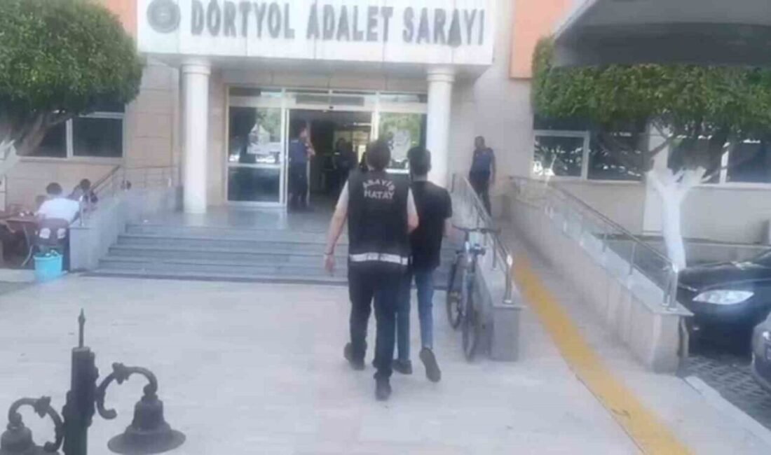 Hatay’ın Dörtyol ilçesinde işlediği çeşitli suçlar nedeniyle adli makamlarca haklında