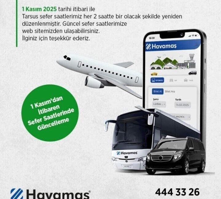 Çukurova Uluslararası Havalimanı’nın yolcu taşımacılığını yapan Havamaş’ta Osmaniye, Tarsus, Taşucu