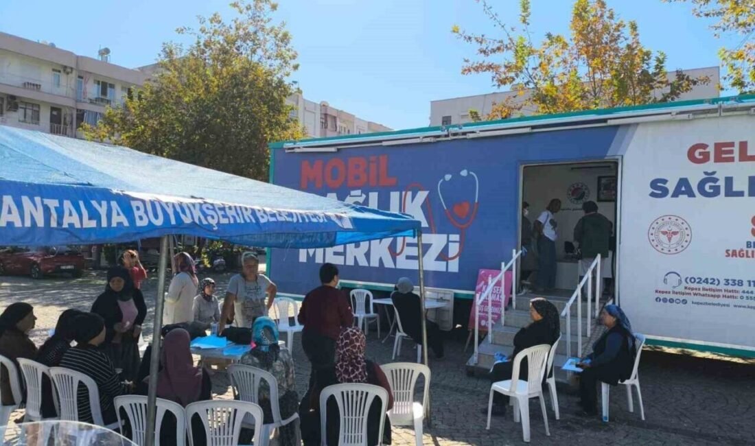 Kepez Belediyesi’nin Mobil Sağlık Merkezi, Konyaaltı, Korkuteli, Kumluca ve Demre