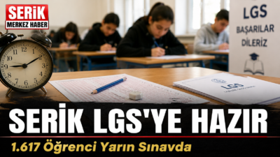 Serik'te 1.617 öğrenci LGS 2026 için hazır. 5 okul, 90