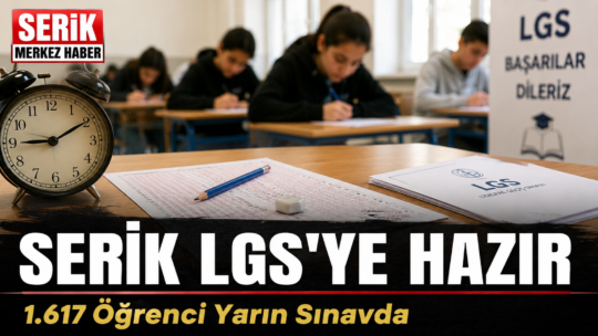 Serik'te 1.617 öğrenci LGS 2026 için hazır. 5 okul, 90