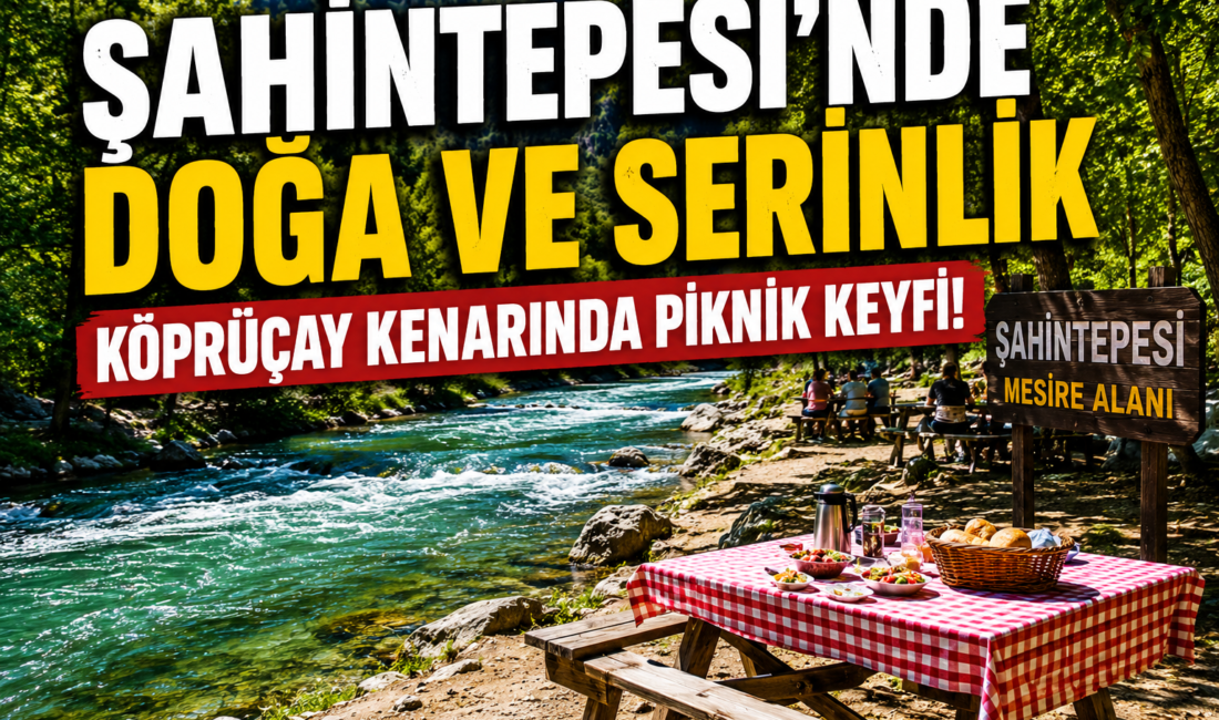 Şahintepesi mesire alanı, Köprüçay'ın serin suları ve doğal güzellikleriyle Serik'in