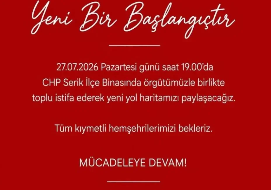 Serik toplu istifa: Serik'te CHP Serik İlçe Başkanı İbrahim Turhat,