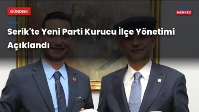 Serik yeni parti yönetimi kapsamında İbrahim Turhat başkanlık etti, ilçe