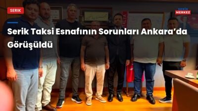 Serik taksi esnafı sorunları: Serik taksi esnafı, Ankara’da TBMM’de AK