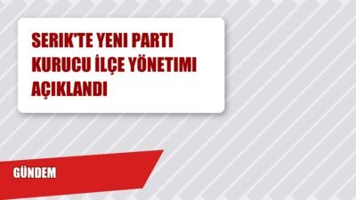 Serik yeni parti yönetimi kapsamında İbrahim Turhat başkanlık etti, ilçe