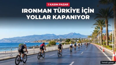 IRONMAN Türkiye Bisiklet Yarışı nedeniyle 1 Kasım Pazar günü Kadriye,