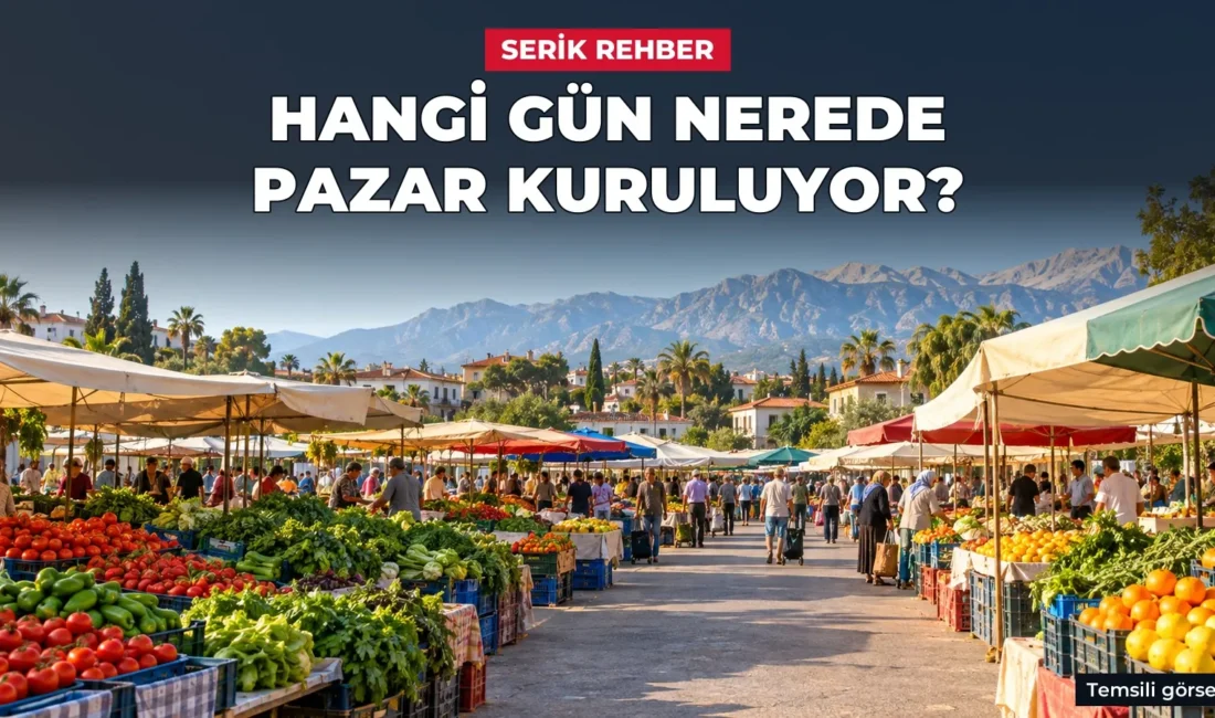 Serik pazar yerleri ve günleri: Ticaret Bakanlığı kayıtlarına göre ilçede