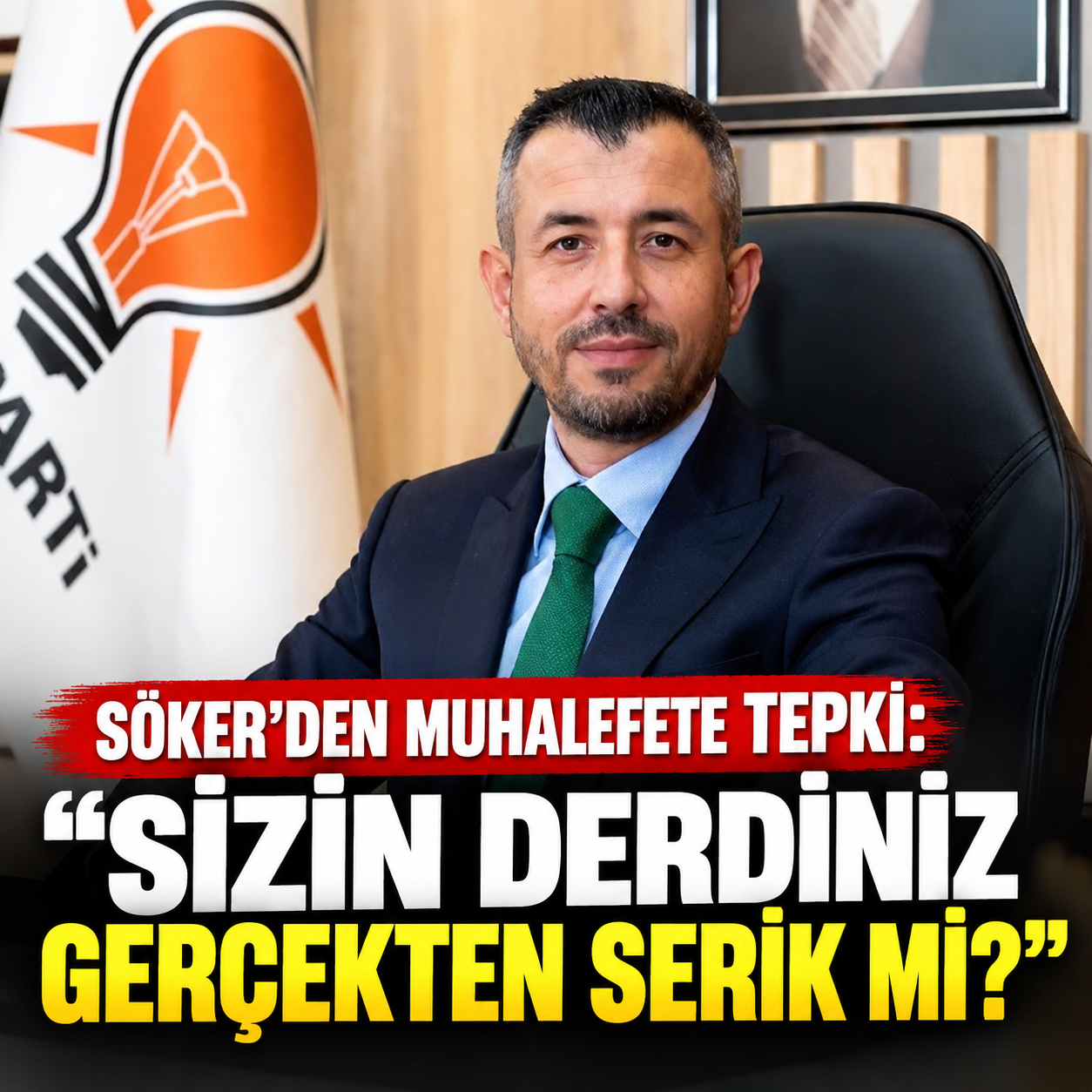 Söker'den muhalefete tepki: 'Derdiniz Serik mi?'